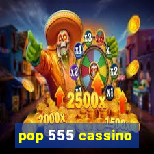 pop 555 cassino